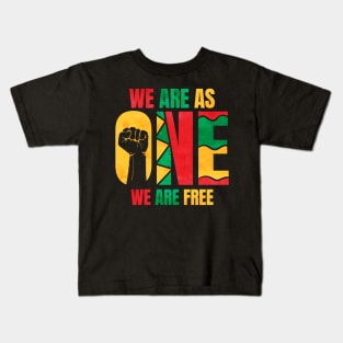 African Colors We Are As One We Are Free Juneteenth Kids T-Shirt